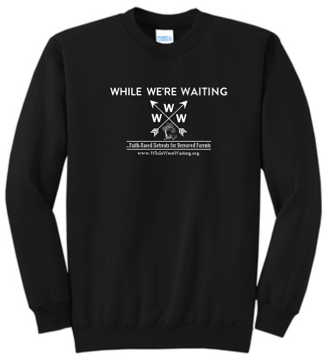 While We're Waiting: Crewneck Sweatshirt